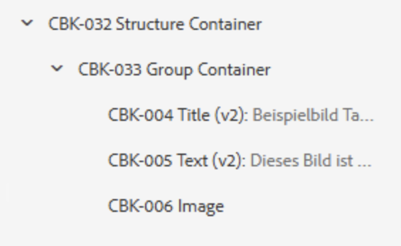 Beispielhafte Hierarchie in der Reihenfolge Structure Container dann Group Container und darin jeweils einzeln die Komponenten Title, Text, Image